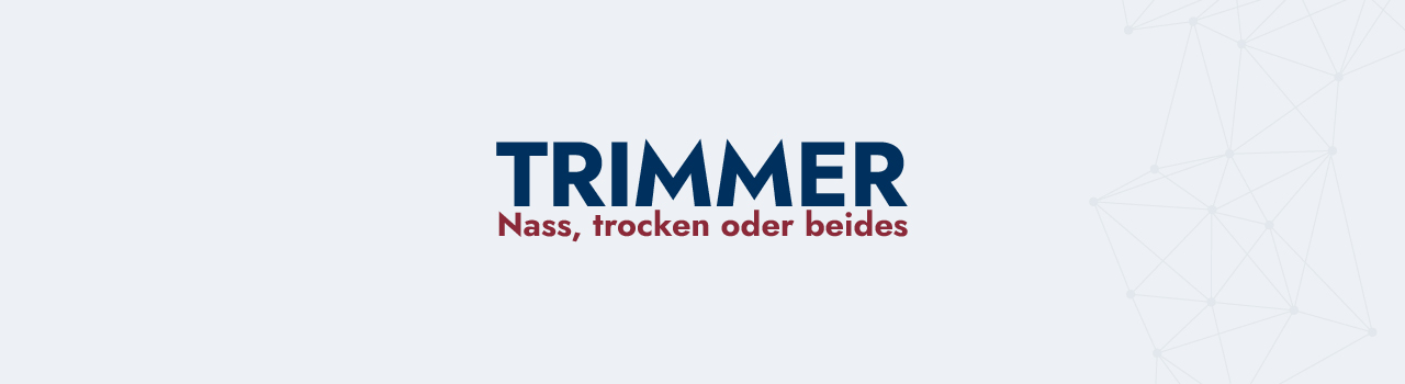 Headerbild Produkte Trimmer